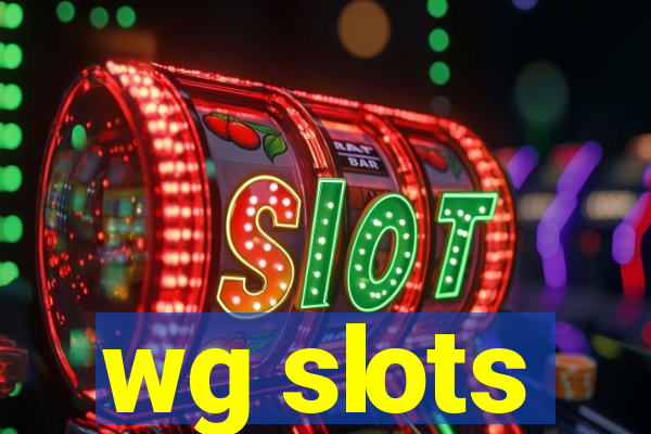 wg slots